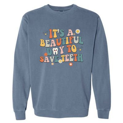 Retro Its A Beautiful Day To Save Th Dental Dentist Garment-Dyed Sweatshirt