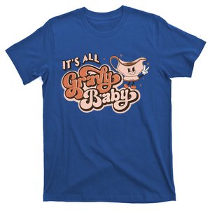 Retro Its All Gravy Thanksgiving Dinner Gravy Boat Great Gift T-Shirt