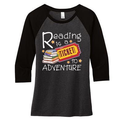 Reading Is A Ticket To Adventure Reading Women's Tri-Blend 3/4-Sleeve Raglan Shirt