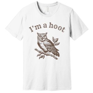 Retro IM A Hoot Owl Bird Pun Sarcastic Jokes Women Premium T-Shirt