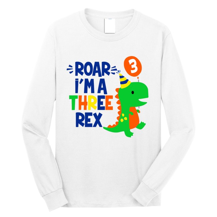 Roar I'm A Three Rex Dinosaur 3rd Birthday Boy 3 Years Bday Long Sleeve Shirt