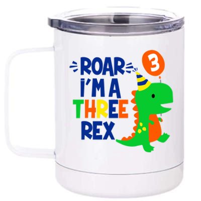 Roar I'm A Three Rex Dinosaur 3rd Birthday Boy 3 Years Bday 12 oz Stainless Steel Tumbler Cup