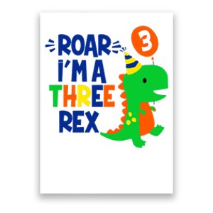 Roar I'm A Three Rex Dinosaur 3rd Birthday Boy 3 Years Bday Poster