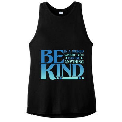 Retro In A World Where You Can Be Anything Be Kind Ladies PosiCharge Tri-Blend Wicking Tank