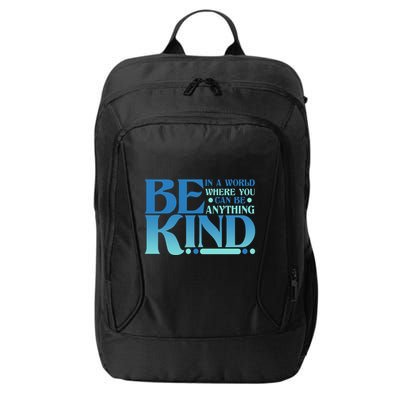 Retro In A World Where You Can Be Anything Be Kind City Backpack