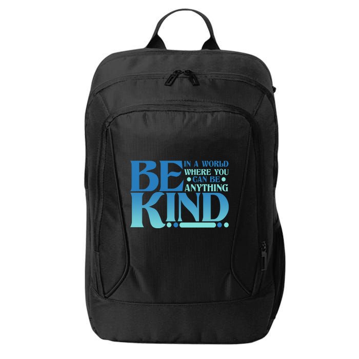 Retro In A World Where You Can Be Anything Be Kind City Backpack