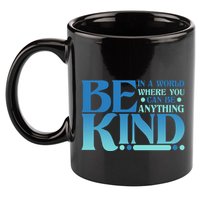 Retro In A World Where You Can Be Anything Be Kind 11oz C Handle Ceramic Mug