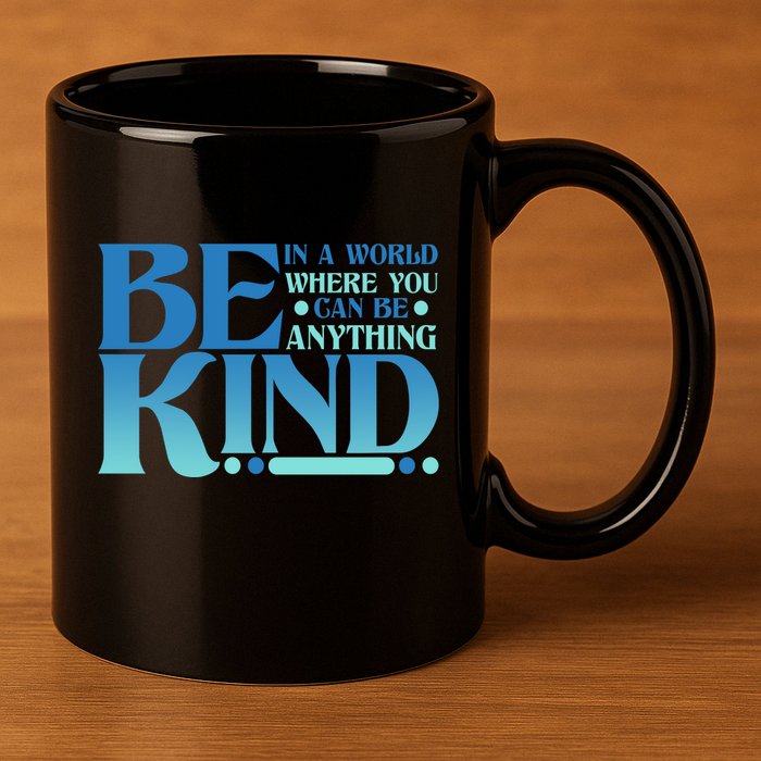 Retro In A World Where You Can Be Anything Be Kind 11oz C Handle Ceramic Mug