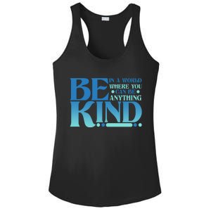 Retro In A World Where You Can Be Anything Be Kind Ladies PosiCharge Competitor Racerback Tank