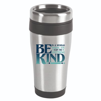 Retro In A World Where You Can Be Anything Be Kind 16oz Travel Tumbler