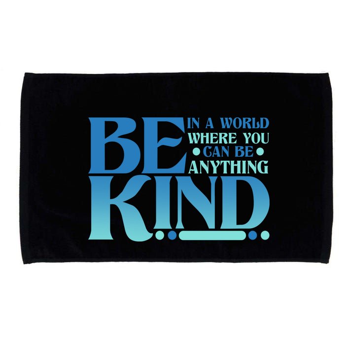 Retro In A World Where You Can Be Anything Be Kind Microfiber Hand Towel