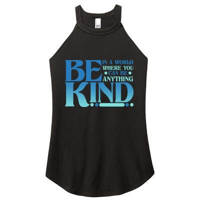 Retro In A World Where You Can Be Anything Be Kind Women's Perfect Tri Rocker Tank