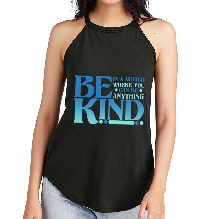 Retro In A World Where You Can Be Anything Be Kind Women's Perfect Tri Rocker Tank