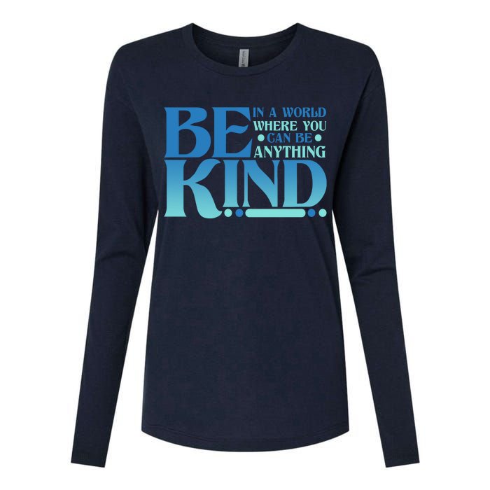 Retro In A World Where You Can Be Anything Be Kind Womens Cotton Relaxed Long Sleeve T-Shirt