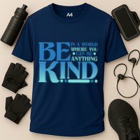 Retro In A World Where You Can Be Anything Be Kind Cooling Performance Crew T-Shirt