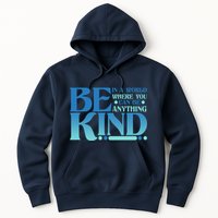 Retro In A World Where You Can Be Anything Be Kind Hoodie