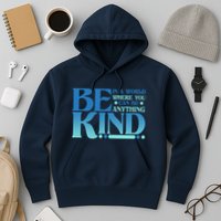 Retro In A World Where You Can Be Anything Be Kind Hoodie