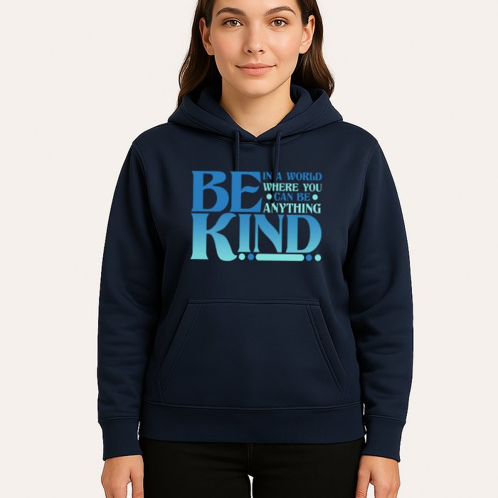 Retro In A World Where You Can Be Anything Be Kind Hoodie