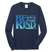 Retro In A World Where You Can Be Anything Be Kind Long Sleeve Shirt