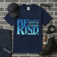 Retro In A World Where You Can Be Anything Be Kind Tall T-Shirt