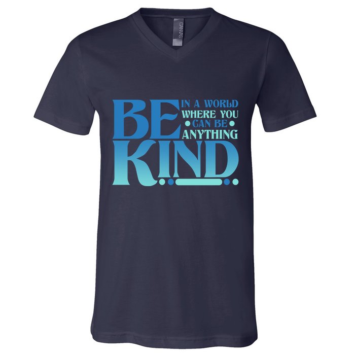 Retro In A World Where You Can Be Anything Be Kind V-Neck T-Shirt