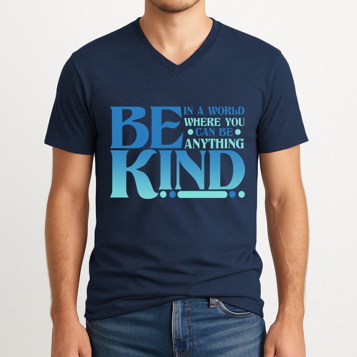 Retro In A World Where You Can Be Anything Be Kind V-Neck T-Shirt