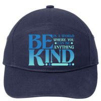 Retro In A World Where You Can Be Anything Be Kind 7-Panel Snapback Hat