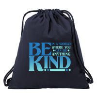 Retro In A World Where You Can Be Anything Be Kind Drawstring Bag