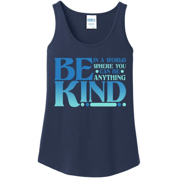 Retro In A World Where You Can Be Anything Be Kind Ladies Essential Tank