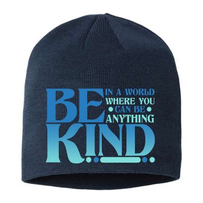 Retro In A World Where You Can Be Anything Be Kind Sustainable Beanie