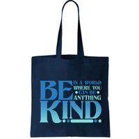 Retro In A World Where You Can Be Anything Be Kind Bag