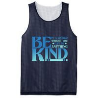 Retro In A World Where You Can Be Anything Be Kind Mesh Reversible Basketball Jersey Tank