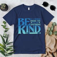 Retro In A World Where You Can Be Anything Be Kind Premium T-Shirt