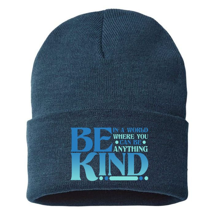 Retro In A World Where You Can Be Anything Be Kind Sustainable Knit Beanie