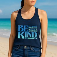 Retro In A World Where You Can Be Anything Be Kind Womens Tank Top