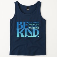 Retro In A World Where You Can Be Anything Be Kind Tank Top