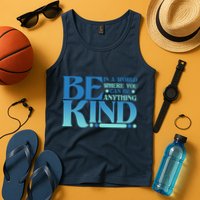 Retro In A World Where You Can Be Anything Be Kind Tank Top