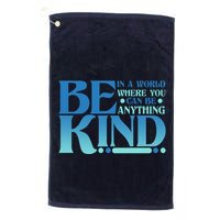 Retro In A World Where You Can Be Anything Be Kind Golf Towel