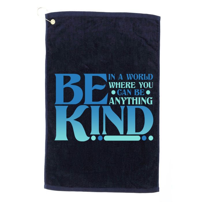 Retro In A World Where You Can Be Anything Be Kind Golf Towel