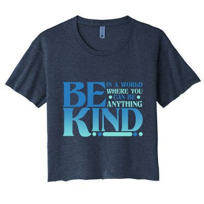 Retro In A World Where You Can Be Anything Be Kind Crop Top