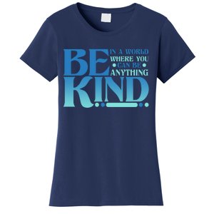 Retro In A World Where You Can Be Anything Be Kind Women's T-Shirt