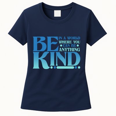 Retro In A World Where You Can Be Anything Be Kind Womens T-Shirt
