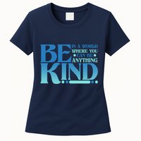Retro In A World Where You Can Be Anything Be Kind Womens T-Shirt