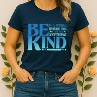 Retro In A World Where You Can Be Anything Be Kind Womens T-Shirt