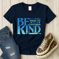 Retro In A World Where You Can Be Anything Be Kind Womens T-Shirt
