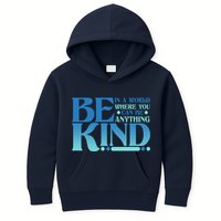Retro In A World Where You Can Be Anything Be Kind Kids Hoodie