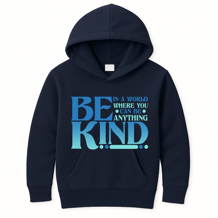Retro In A World Where You Can Be Anything Be Kind Kids Hoodie