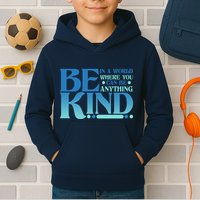 Retro In A World Where You Can Be Anything Be Kind Kids Hoodie