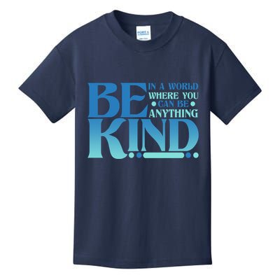 Retro In A World Where You Can Be Anything Be Kind Kids T-Shirt