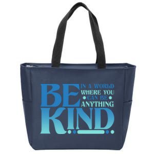 Retro In A World Where You Can Be Anything Be Kind Zip Tote Bag